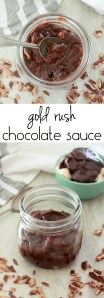 Gold Rush Chocolate Sauce from The Ruby Kitchen